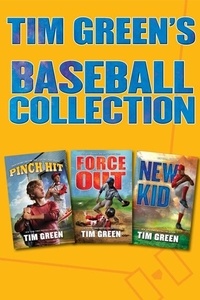 Tim Green - Tim Green's Baseball Collection - Pinch Hit, Force Out, New Kid.