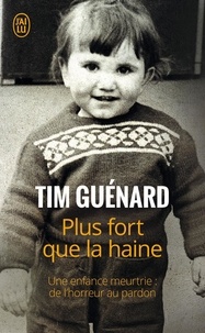 Télécharger le livre complet Plus fort que la haine  par Tim Guénard in French