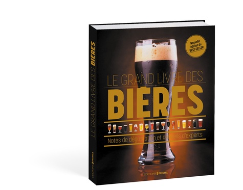 Le grand livre des bières. Notes de dégustation & conseils d'experts