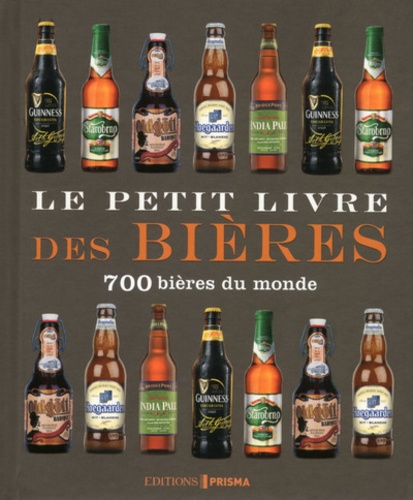 Le petit livre des bières. 700 bières du monde