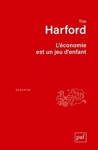 Tim Harford - L'économie est un jeu d'enfant.