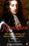 Tim Harris - Revolution - The Great Crisis of the British Monarchy, 1685-1720.