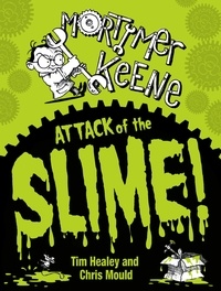 Tim Healey et Chris Mould - Attack of the Slime.