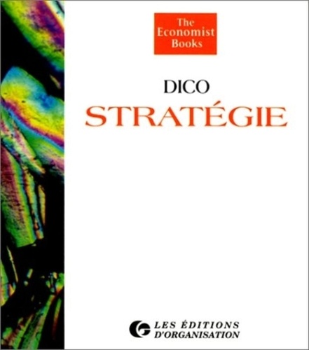 Tim Hindle - Dicostratégie - L'essentiel de la stratégie de A à Z.