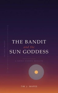 The Bandit and the Sun Goddess