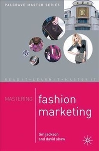 Tim Jackson - Mastering Fashion Marketing.