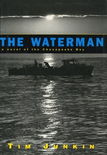 The Waterman. A Novel of the Chesapeake Bay
