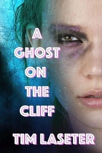 Livres de téléchargement Scribd A Ghost on the Cliff - Dark Corners Collection MOBI FB2 PDF 9798215483275 par Tim Laseter en francais