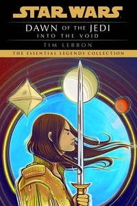 Tim Lebbon - Star Wars: Dawn of the Jedi: Into the Void.