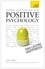 Achieve Your Potential with Positive Psychology. CBT, mindfulness and practical philosophy for finding lasting happiness