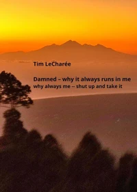 Damned – why it always runs in me
