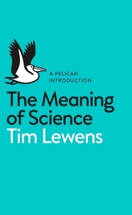 Tim Lewens - The Meaning of Science.