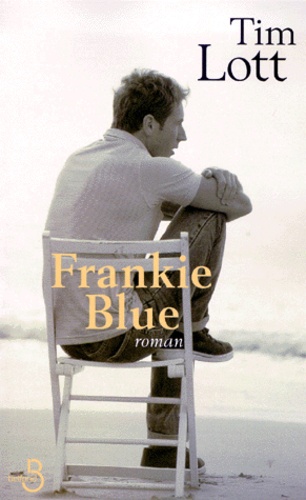 Tim Lott - Frankie Blue.