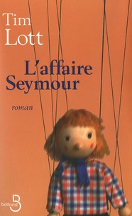 Tim Lott - L'affaire Seymour.