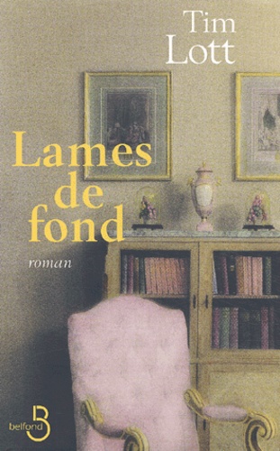 Tim Lott - Lames De Fond.
