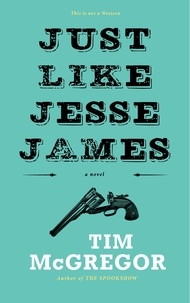  Tim McGregor - Just Like Jesse James.