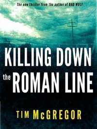  Tim McGregor - Killing Down the Roman Line.