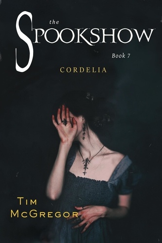  Tim McGregor - Spookshow 7: Cordelia - Spookshow, #7.