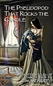 The Pseudopod That Rocks the Cradle