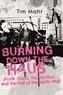 Tim Mohr - Burning Down The Haus - Punk Rock, Revolution and the Fall of the Berlin Wall.