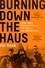 Burning Down the Haus. Punk Rock, Revolution, and the Fall of the Berlin Wall