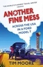 Tim Moore - Another Fine Mess - Road-tripping across the States in a Ford model T.