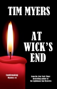 Tim Myers - At Wick's End - The Candlemaking Mysteries, #1.