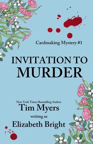  Tim Myers - Invitation to Murder - The Cardmaking Series, #1.