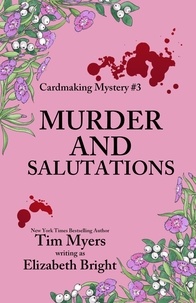  Tim Myers - Murder and Salutations - The Cardmaking Series, #3.
