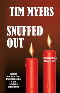  Tim Myers - Snuffed Out - The Candlemaking Mysteries, #2.