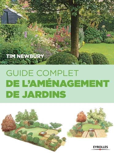 Tim Newbury - Guide complet de l'aménagement de jardins.