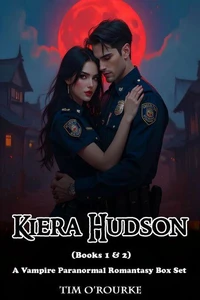 Kiera Hudson (Books 1 &amp; 2): A Vampire Paranormal Romantasy Box Set