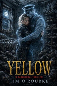 Yellow: A Paranormal Thriller