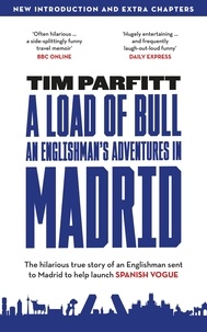  Tim Parfitt - A Load of Bull - An Englishman's Adventures in Madrid.