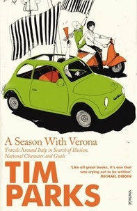 Tim Parks - A Season with Verona.