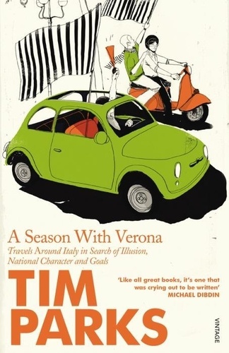 Tim Parks - A Season with Verona.
