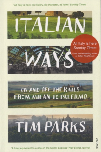 Tim Parks - Italian Ways.