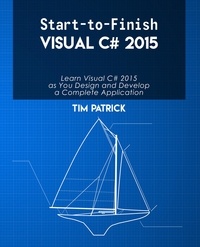  Tim Patrick - Start-to-Finish Visual C# 2015.