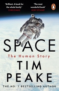 Tim Peake - Space - A thrilling human history by Britain's beloved astronaut Tim Peake.