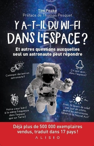 Tim Peake - Y a-t-il du wi-fi dans l'espace ? - Et autres questions auxquelles seul un astronaute peut répondre.