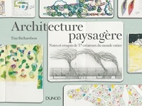Tim Richardson - Architecture paysagère - Notes et croquis de 37 créateurs du monde entier.