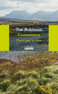 Tim Robinson - Connemara - Porté par le vent.