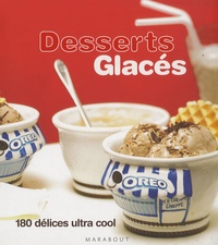 Tim Robinson et Sarah O'Brien - Desserts glacés - 180 Délices ultra-frais.
