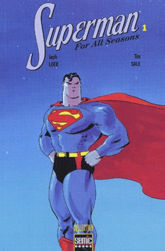 Tim Sale et Jeph Loeb - Superman For All Seasons. Tome 1.