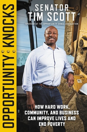 Opportunity Knocks. How Hard Work, Community, and Business Can Improve Lives and End Poverty
