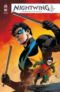 Tim Seeley et Michael Mcmillian - Nightwing Rebirth - Tome 3 - Nightwing doit mourir.