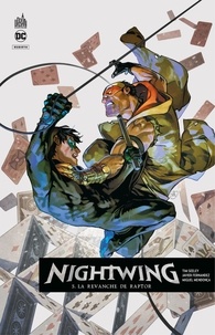 Tim Seeley et Javier Fernandez - Nightwing Rebirth - Tome 5 - La revanche de Raptor.