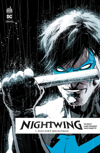 Nightwing rebirth Tome 1 Plus fort que Batman