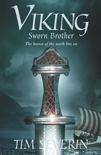 Tim Severin - Viking 2 Sworn Brother.
