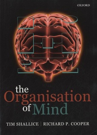 Tim Shallice et Richard P. Cooper - The Organisation of Mind.